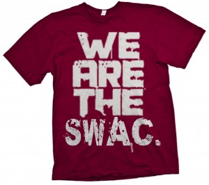 A maroon t-shirt with the words " we are the swac ".