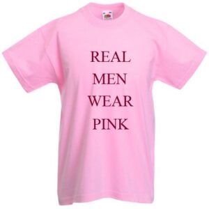 A pink shirt with the words " real men wear pink ".