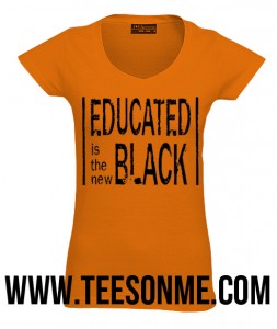 A t-shirt with the words " educated is the new black ".