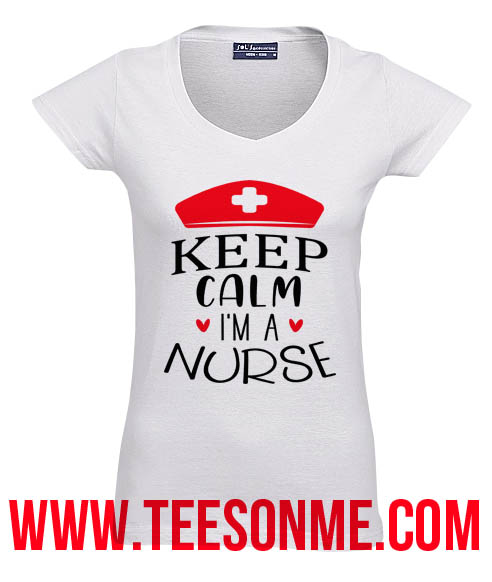 A white t-shirt with the words " keep calm i 'm a nurse ".